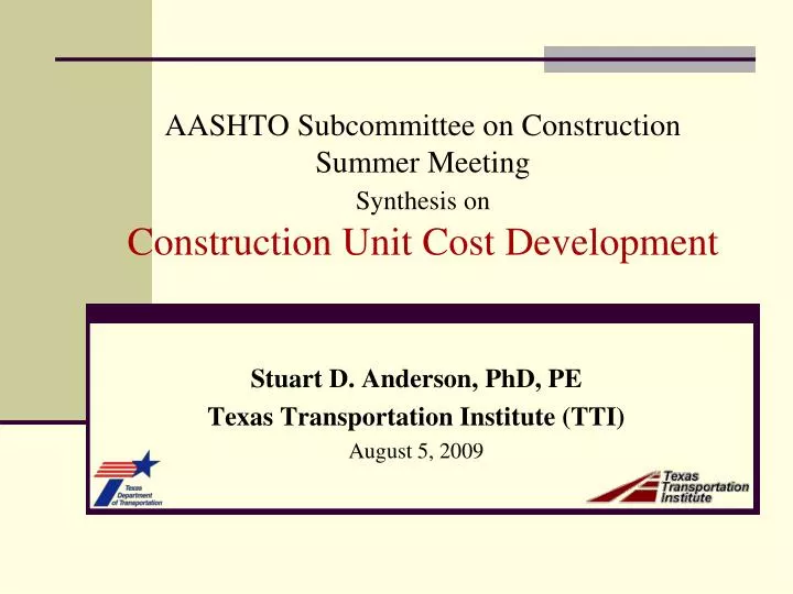 aashto subcommittee on construction summer meeting synthesis on construction unit cost development