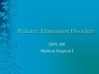 Pediatric Elimination Disorders