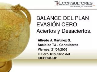 BALANCE DEL PLAN EVASI Ó N CERO. Aciertos y Desaciertos.