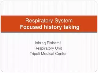 Respiratory System Focused history taking
