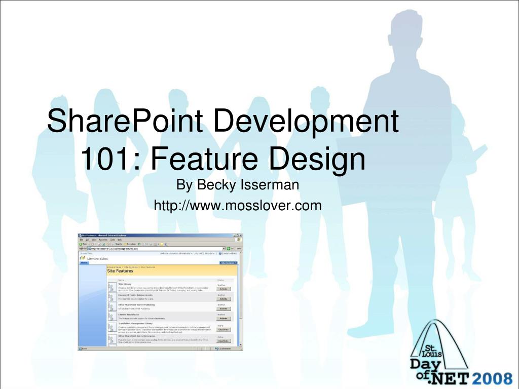 PPT - SharePoint Development 101: Feature Design PowerPoint ...