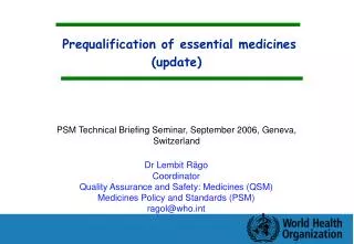 Prequalification of essential medicines (update)