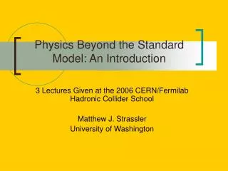 Physics Beyond the Standard Model: An Introduction