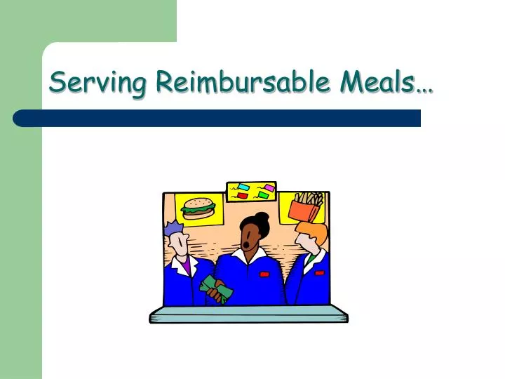 serving reimbursable meals