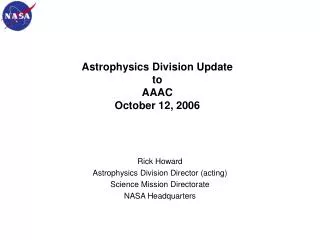 Astrophysics Division Update to AAAC October 12, 2006