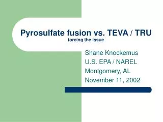 Pyrosulfate fusion vs. TEVA / TRU forcing the issue