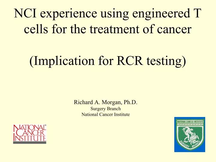 nci experience using engineered t cells for the treatment of cancer implication for rcr testing