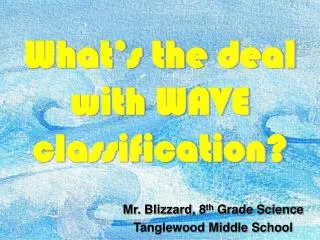 What’s the deal with WAVE classification?