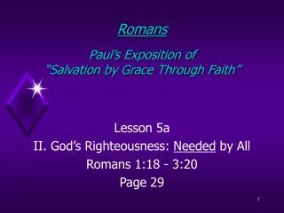 Romans Paul’s Exposition of “Salvation by Grace Through Faith”