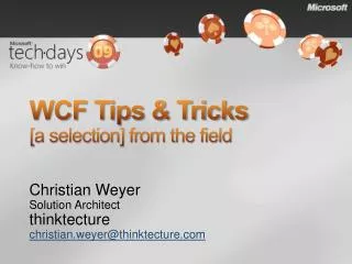 WCF Tips &amp; Tricks [a selection] from the field