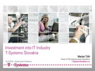 Investment into IT Industry T-Systems Slovakia 19.10.2010 – Kosice Invest Conference