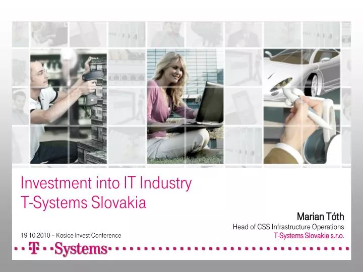 investment into it industry t systems slovakia 19 10 2010 kosice invest conference