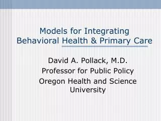Models for Integrating Behavioral Health &amp; Primary Care