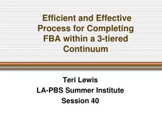 Efficient and Effective Process for Completing FBA within a 3-tiered Continuum