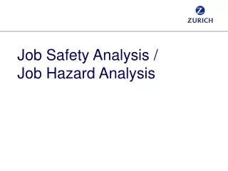 Job Safety Analysis / Job Hazard Analysis