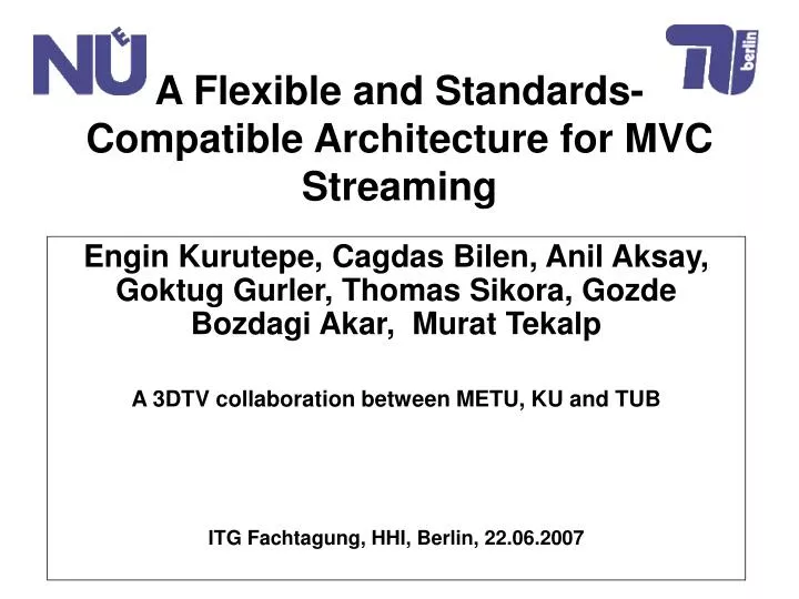 a flexible and standards compatible architecture for mvc streaming