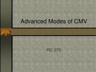 Advanced Modes of CMV