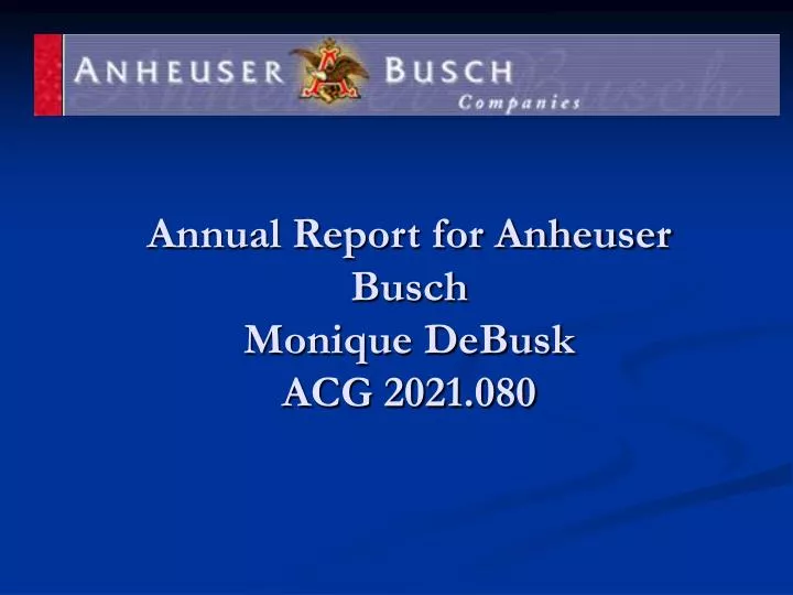 annual report for anheuser busch monique debusk acg 2021 080