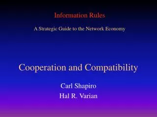 Cooperation and Compatibility