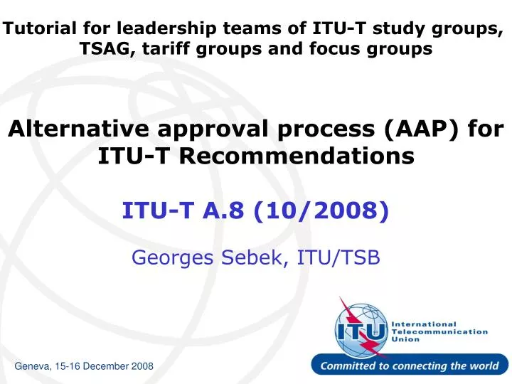 alternative approval process aap for itu t recommendations itu t a 8 10 2008