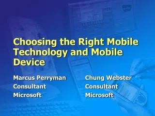 Choosing the Right Mobile Technology and Mobile Device
