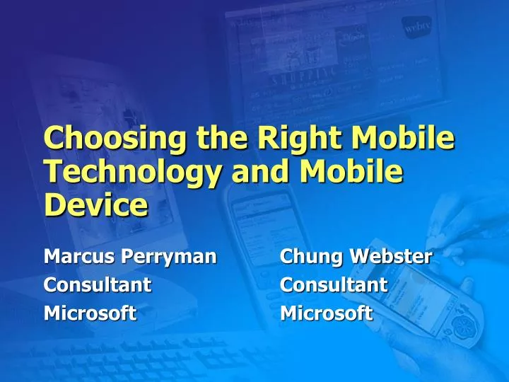 choosing the right mobile technology and mobile device
