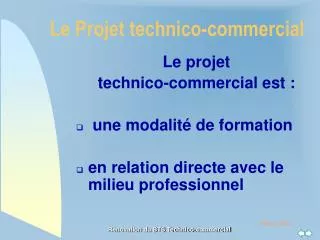 Le Projet technico-commercial