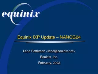 Equinix IXP Update – NANOG24