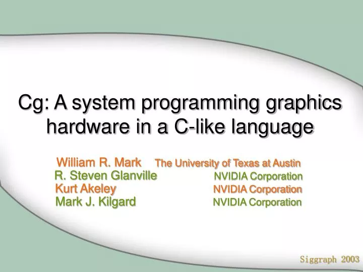 cg a system programming graphics hardware in a c like language