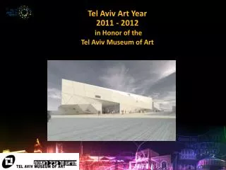 Tel Aviv Art Year 2011 - 2012 in Honor of the Tel Aviv Museum of Art