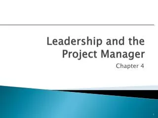 Leadership and the Project Manager