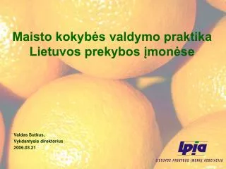 Maisto kokybės valdymo praktika Lietuvos prekybos įmonėse