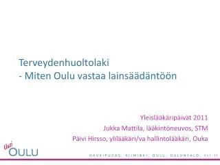 Terveydenhuoltolaki - Miten Oulu vastaa lainsäädäntöön