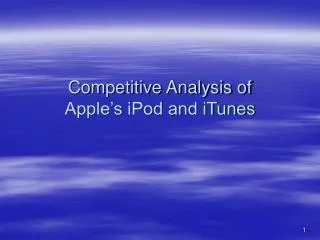 Competitive Analysis of Apple’s iPod and iTunes