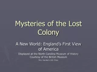 Mysteries of the Lost Colony