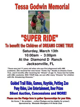 Saturday, March 13th 10:00am - 3:00pm At the Diamond D Ranch Jacksonville, FL No Horse ? No problem …collect Pledge