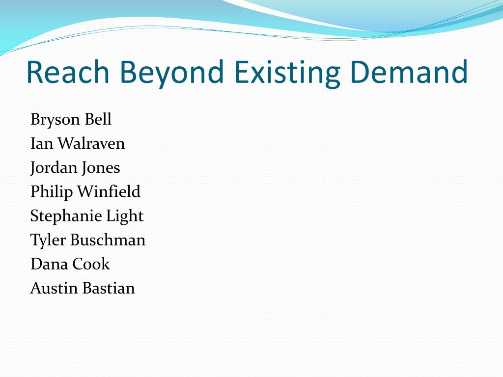PPT - Reach Beyond Existing Demand PowerPoint Presentation, free ...