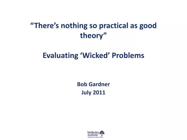 there s nothing so practical as good theory evaluating wicked problems