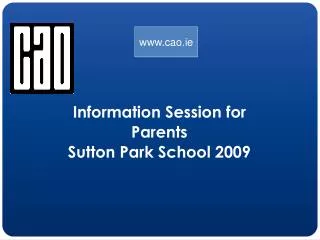 Information Session for Parents Sutton Park School 2009