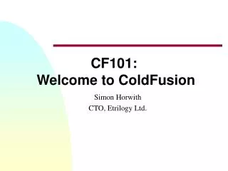 CF101: Welcome to ColdFusion