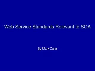 Web Service Standards Relevant to SOA