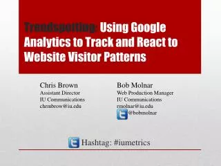 Trendspotting : Using Google Analytics to Track and React to Website Visitor Patterns