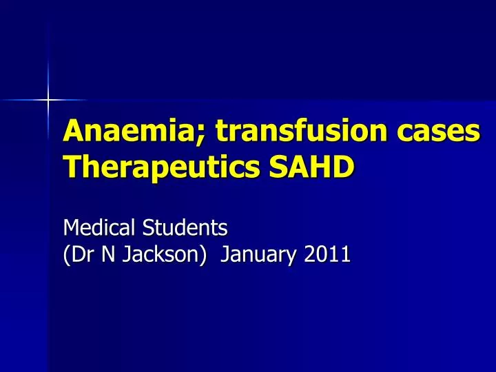 anaemia transfusion cases therapeutics sahd