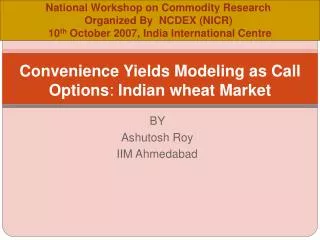 Convenience Yields Modeling as Call Options : Indian wheat Market