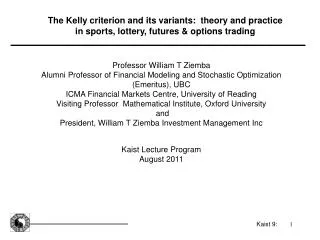 The Kelly criterion and its variants: theory and practice in sports, lottery, futures &amp; options trading