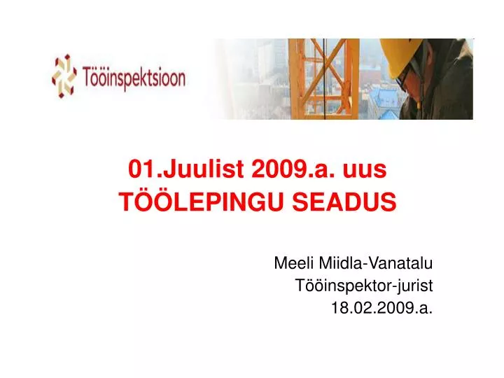 01 juulist 2009 a uus t lepingu seadus meeli miidla vanatalu t inspektor jurist 18 02 2009 a