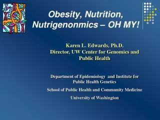 Obesity, Nutrition, Nutrigenonmics – OH MY!