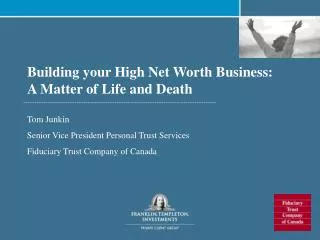 Building your High Net Worth Business: A Matter of Life and Death