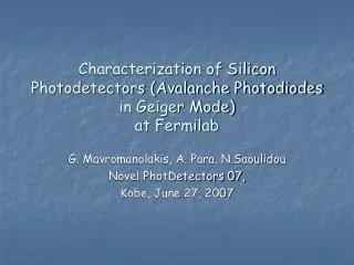 Characterization of Silicon Photodetectors (Avalanche Photodiodes in Geiger Mode) at Fermilab