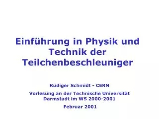 Einführung in Physik und Technik der Teilchenbeschleuniger